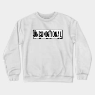 Unconditional Love Crewneck Sweatshirt